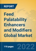 Feed Palatability Enhancers and Modifiers Global Market Insights 2022, Analysis and Forecast to 2027, by Manufacturers, Regions, Technology, Application, Product Type- Product Image