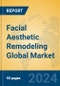 Facial Aesthetic Remodeling Global Market Insights 2024, Analysis and Forecast to 2029, by Manufacturers, Regions, Technology, Application, Product Type - Product Thumbnail Image