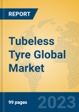 Tubeless Tyre Global Market Insights 2023, Analysis and Forecast to 2028, by Manufacturers, Regions, Technology, Application, Product Type- Product Image