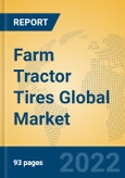 Farm Tractor Tires Global Market Insights 2022, Analysis and Forecast to 2027, by Manufacturers, Regions, Technology, Application, Product Type- Product Image