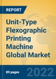 Unit-Type Flexographic Printing Machine Global Market Insights 2022, Analysis and Forecast to 2027, by Manufacturers, Regions, Technology, Application, Product Type- Product Image