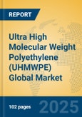 Ultra High Molecular Weight Polyethylene (Uhmwpe) Global Market Insights 2022, Analysis and Forecast to 2027, by Manufacturers, Regions, Technology, Product Type- Product Image