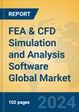 FEA & CFD Simulation and Analysis Software Global Market Insights 2024, Analysis and Forecast to 2029, by Market Participants, Regions, Technology, Product Type- Product Image
