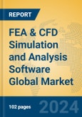 FEA & CFD Simulation and Analysis Software Global Market Insights 2023, Analysis and Forecast to 2028, by Market Participants, Regions, Technology, Product Type- Product Image