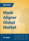 Mask Aligner Global Market Insights 2023, Analysis and Forecast to 2028, by Manufacturers, Regions, Technology, Application, Product Type- Product Image
