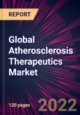 Global Atherosclerosis Therapeutics Market 2022-2026- Product Image