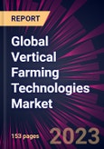 Global Vertical Farming Technologies Market 2023-2027- Product Image