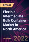 Flexible Intermediate Bulk Container Market in North America 2022-2026- Product Image