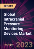Global Intracranial Pressure Monitoring Devices Market 2023-2027- Product Image