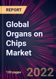 Global Organs on Chips Market 2022-2026- Product Image