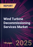 Wind Turbine Decommissioning Services Market 2025-2029- Product Image