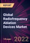 Global Radiofrequency Ablation Devices Market 2022-2026 - Product Thumbnail Image