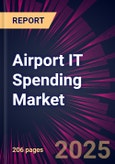 Airport IT Spending Market 2025-2029- Product Image