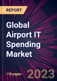 Global Airport IT Spending Market 2022-2026- Product Image