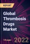 Global Thrombosis Drugs Market 2022-2026 - Product Thumbnail Image