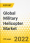 Global Military Helicopter Market - 2022-2028 - Market Backdrop & Landscape, OEMs' Strategies & Plans, Key Trends, Strategic Insights, Growth Opportunities and Market Outlook & Forecast - Product Image