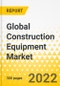 Global Construction Equipment Market - 2022-2026 - Market Backdrop & Landscape, OEMs' Strategies & Plans, Key Trends, Strategic Insights, Growth Opportunities and Market Outlook & Forecast - Product Image