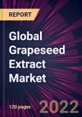 Global Grapeseed Extract Market 2022-2026- Product Image