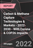 Carbon & Methane Capture Technologies & Markets - 2022-2030 - With Corona & COP26 Impacts- Product Image