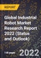 Global Industrial Robot Market Research Report 2022 (Status and Outlook) - Product Image