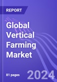 Global Vertical Farming Market (by Mechanism, Structure, Crop Type & Region): Insights & Forecast with Potential Impact of COVID-19 (2024-2028)- Product Image