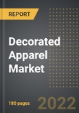 Decorated Apparel Market (2022 Edition) - Analysis By Technique, End-User, By Region, By Country: Market Insights and Forecast with Impact of COVID-19 (2022-2027)- Product Image