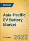 Asia-Pacific EV Battery Market by Type, Capacity, Bonding Type, Form, Application, End User, and Country - Forecast to 2029 - Product Thumbnail Image