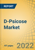 D-Psicose Market by Type/Form, Application - Global Forecast to 2029- Product Image