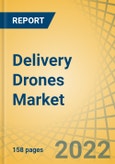 Delivery Drones Market by Type, Payload, Range, End User, and Geography - Global Forecasts to 2028- Product Image