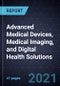 Innovations and Growth Opportunities in Advanced Medical Devices, Medical Imaging, and Digital Health Solutions - Product Thumbnail Image