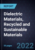Growth Opportunities in Dielectric Materials, Recycled and Sustainable Materials- Product Image
