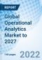 Global Operational Analytics Market to 2027 - Product Thumbnail Image