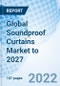 Global Soundproof Curtains Market to 2027 - Product Image