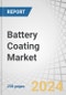 Battery Coating Market by Battery Component (Electrode Coating, Separator Coating, Battery Pack Coating), Material Type (PVDF, Ceramic, Alumina, Oxide, Carbon), and Region (Asia Pacific, North America, Europe, ROW) - Global Forecast to 2027 - Product Thumbnail Image