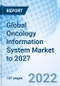 Global Oncology Information System Market to 2027 - Product Thumbnail Image