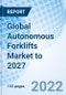 Global Autonomous Forklifts Market to 2027 - Product Thumbnail Image