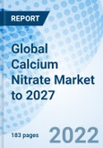 Global Calcium Nitrate Market to 2027- Product Image