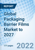 Global Packaging Barrier Films Market to 2027- Product Image