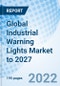 Global Industrial Warning Lights Market to 2027 - Product Thumbnail Image