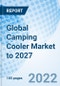 Global Camping Cooler Market to 2027 - Product Thumbnail Image