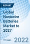 Global Nanowire Batteries Market to 2027 - Product Image