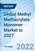 Global Methyl Methacrylate Monomer Market to 2027- Product Image