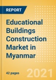 Educational Buildings Construction Market in Myanmar - Market Size and Forecasts to 2025 (including New Construction, Repair and Maintenance, Refurbishment and Demolition and Materials, Equipment and Services costs)- Product Image