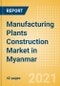 Manufacturing Plants Construction Market in Myanmar - Market Size and Forecasts to 2025 (including New Construction, Repair and Maintenance, Refurbishment and Demolition and Materials, Equipment and Services costs) - Product Thumbnail Image