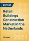 Retail Buildings Construction Market in the Netherlands - Market Size and Forecasts to 2025 (including New Construction, Repair and Maintenance, Refurbishment and Demolition and Materials, Equipment and Services costs) - Product Thumbnail Image