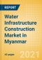 Water Infrastructure Construction Market in Myanmar - Market Size and Forecasts to 2025 (including New Construction, Repair and Maintenance, Refurbishment and Demolition and Materials, Equipment and Services costs) - Product Thumbnail Image