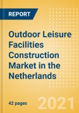 Outdoor Leisure Facilities Construction Market in the Netherlands - Market Size and Forecasts to 2025 (including New Construction, Repair and Maintenance, Refurbishment and Demolition and Materials, Equipment and Services costs)- Product Image