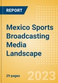 Mexico Sports Broadcasting Media (Television and Telecommunications) Landscape- Product Image