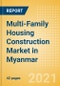 Multi-Family Housing Construction Market in Myanmar - Market Size and Forecasts to 2025 (including New Construction, Repair and Maintenance, Refurbishment and Demolition and Materials, Equipment and Services costs) - Product Thumbnail Image