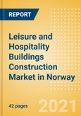 Leisure and Hospitality Buildings Construction Market in Norway - Market Size and Forecasts to 2025 (including New Construction, Repair and Maintenance, Refurbishment and Demolition and Materials, Equipment and Services costs)- Product Image